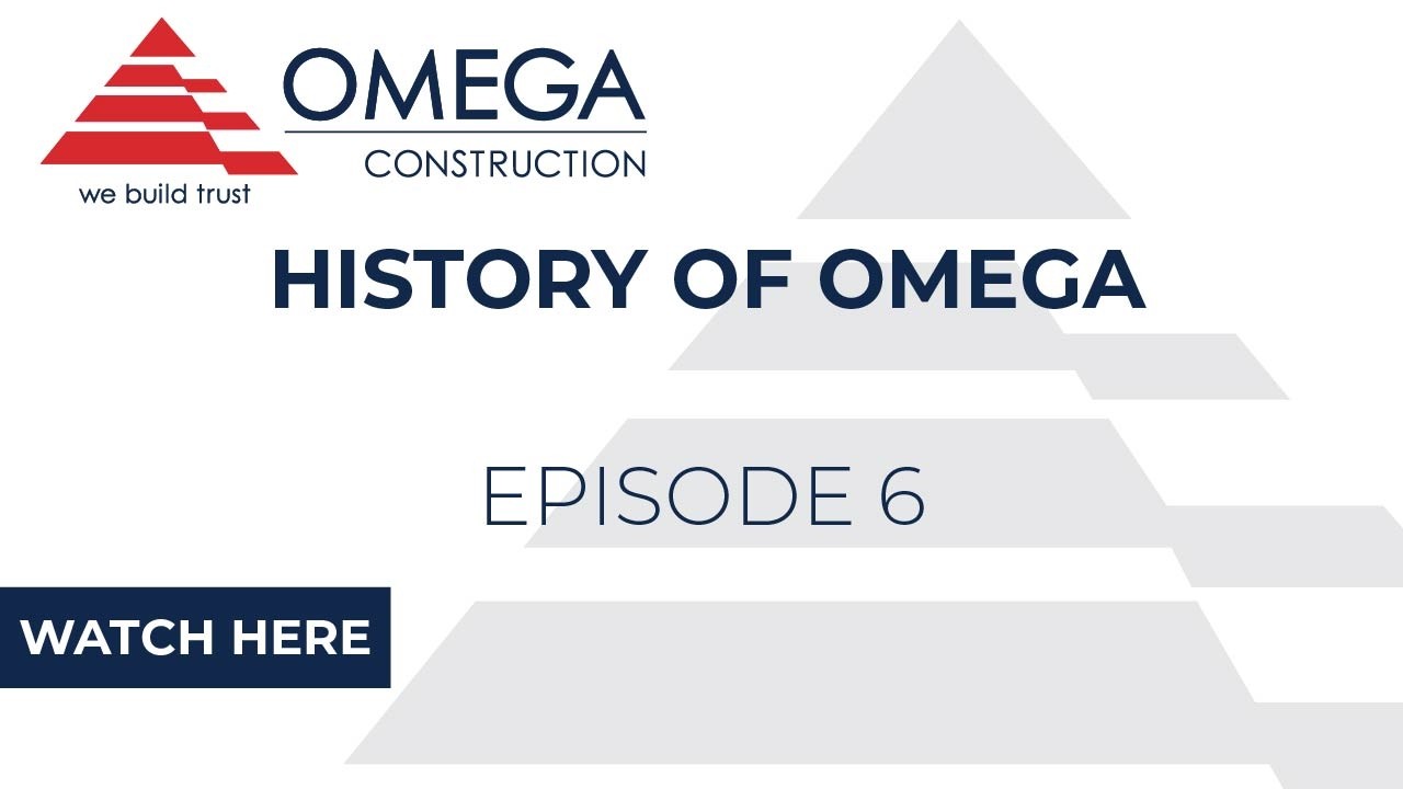 Omega Construction | History of Omega | Episode 6