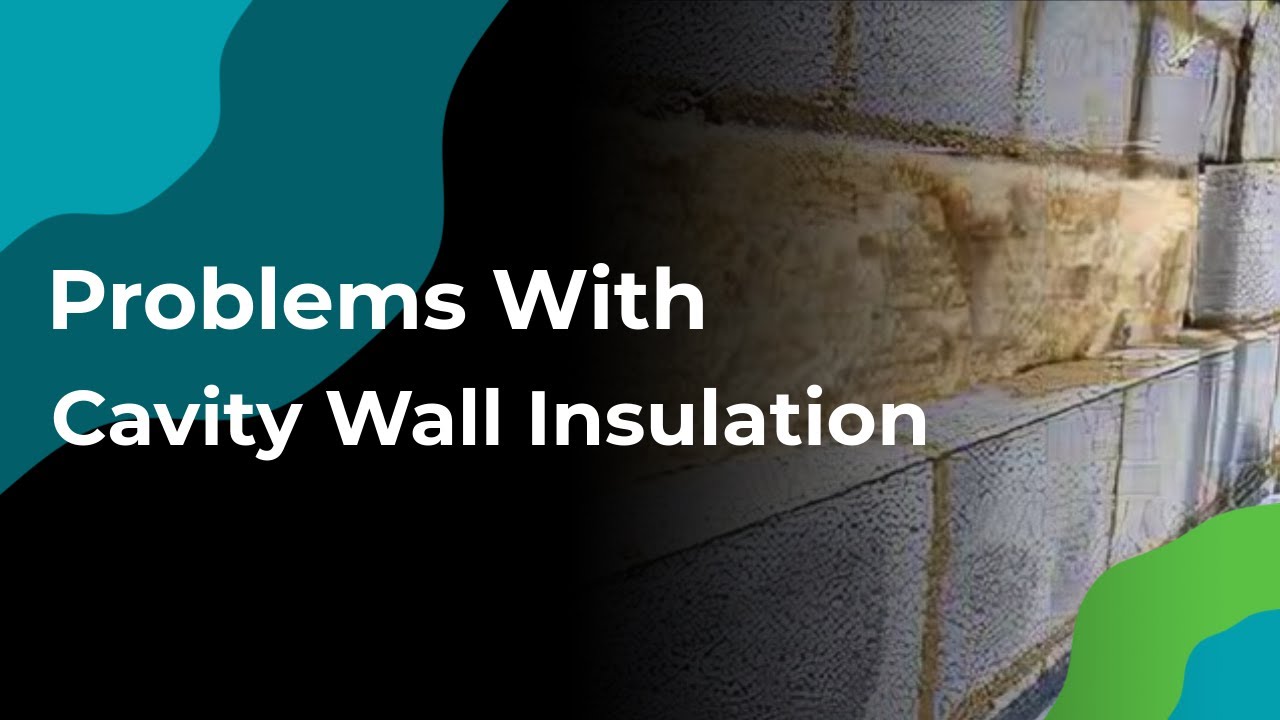 Problems With Cavity Wall Insulation