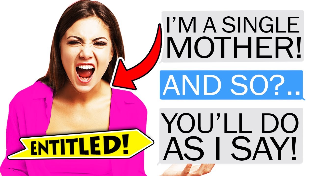 r/EntitledParents - "I'm a Single MOM... Do WHAT I Say...."