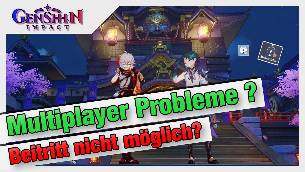 Multiplayer Beitritt nicht möglich | Probleme | Tipps | Genshin Impact Deutsch