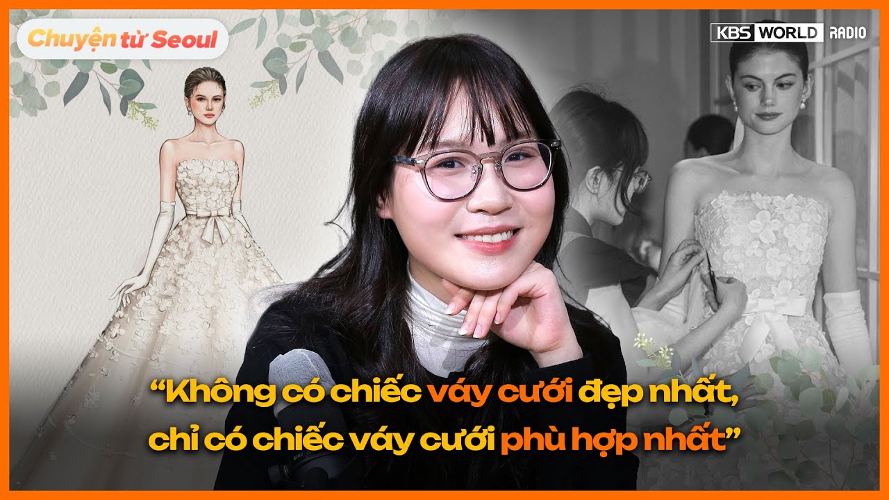 Váy cưới chuẩn Hàn là? Chia sẻ từ NTK Phạm Thu Nga (Rose Rosa Wedding)
