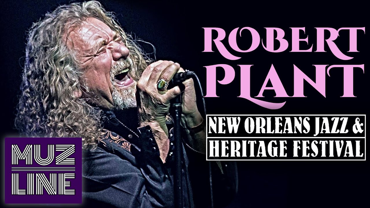 Robert Plant Live at New Orleans Jazz & Heritage Festival 2014