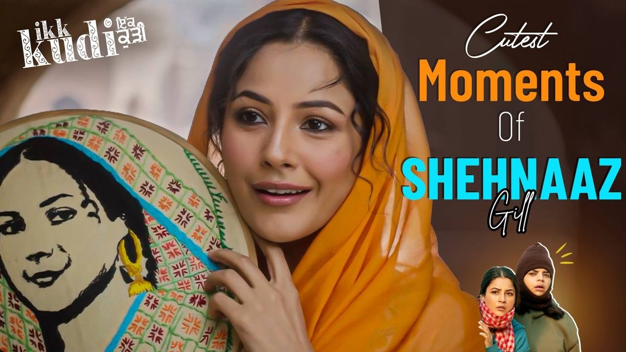 Cutest Moments Of Ikk Kudi | Shehnaaz Gill | New Punjabi Movies | Chaupal App | Punjabi Films
