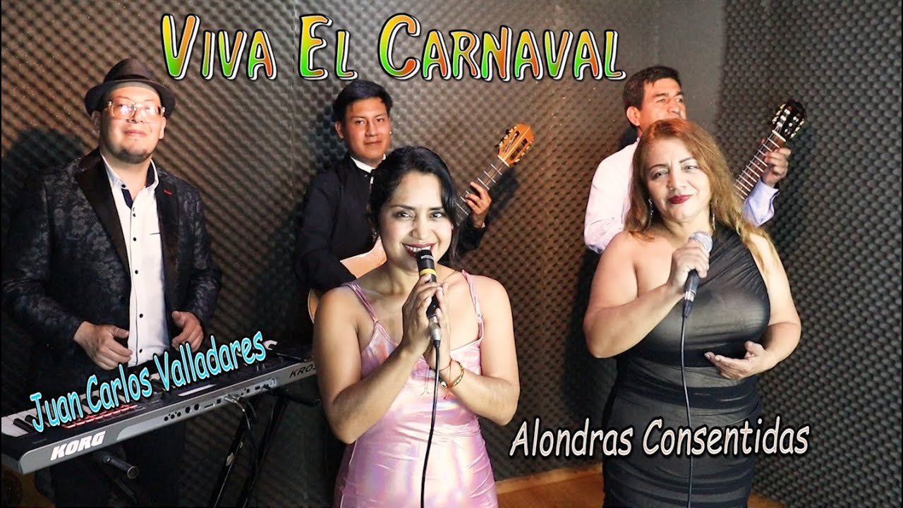 Carnaval Alondras Consentidas y Juan Carlos Valladares