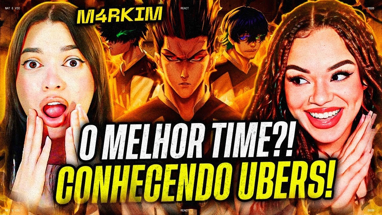 M4rkim: UBERS (Blue Lock) | Vick e Nat [REACT]