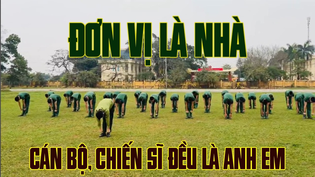 NHẬT KÝ CHIẾN SĨ MỚI: Chiến sĩ mới tập thể dục rất đều và đẹp
