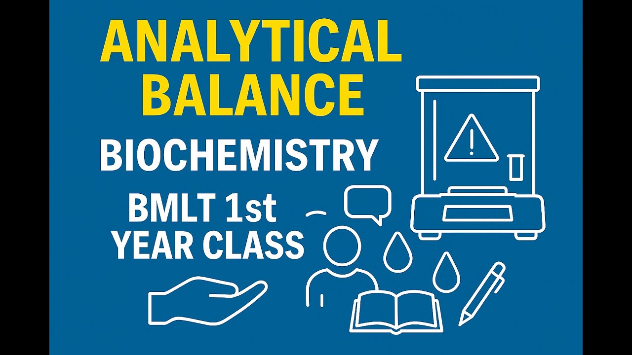 Analytical balance  | Biochemistry | Topic 7 | BMLT 1st Year Class