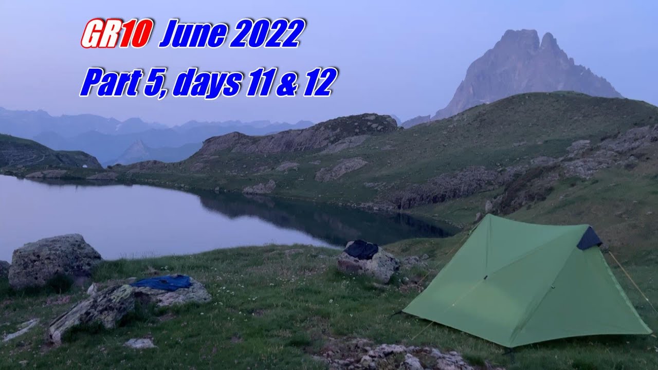 Pyrenees GR10 2022 Part 5, days 11 & 12