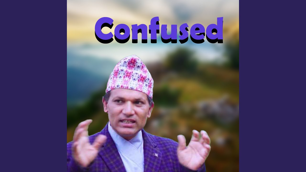 Confused