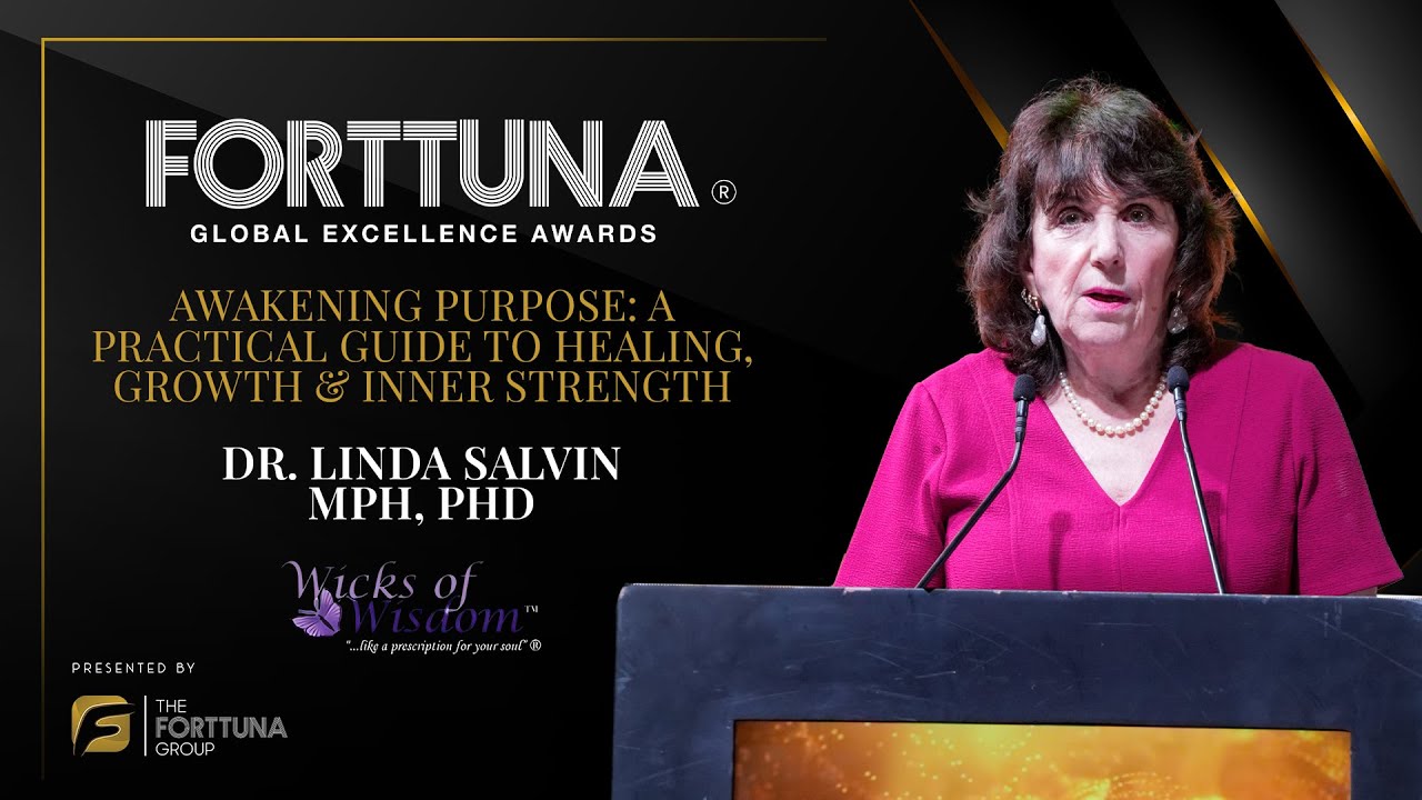 Dr. Linda Salvin MPH, PhD | Keynote Speaker | Forttuna Global Excellence Awards| 2025 Global Edition