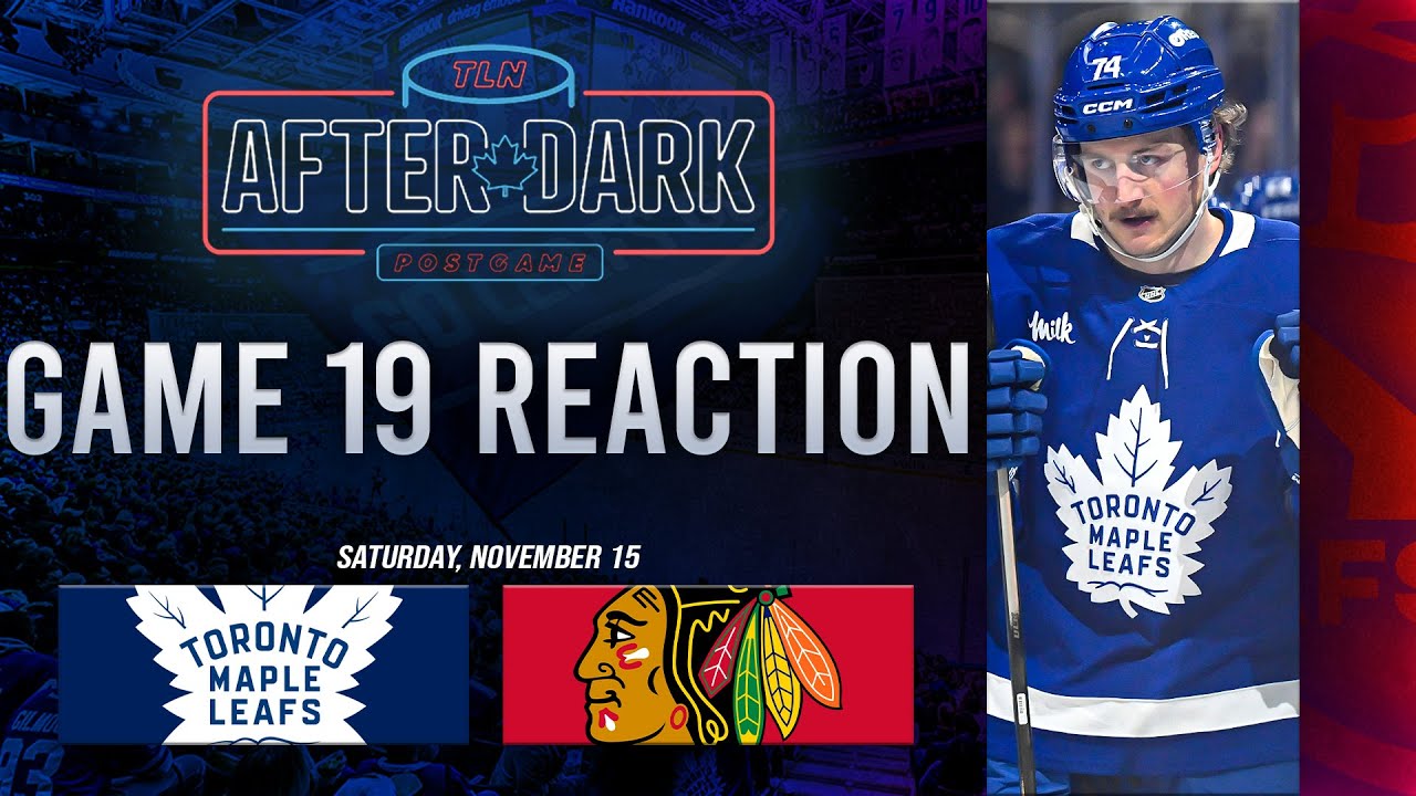 Toronto Maple Leafs vs Chicago Blackhawks Postgame Show | Game 19 | TLN After Dark
