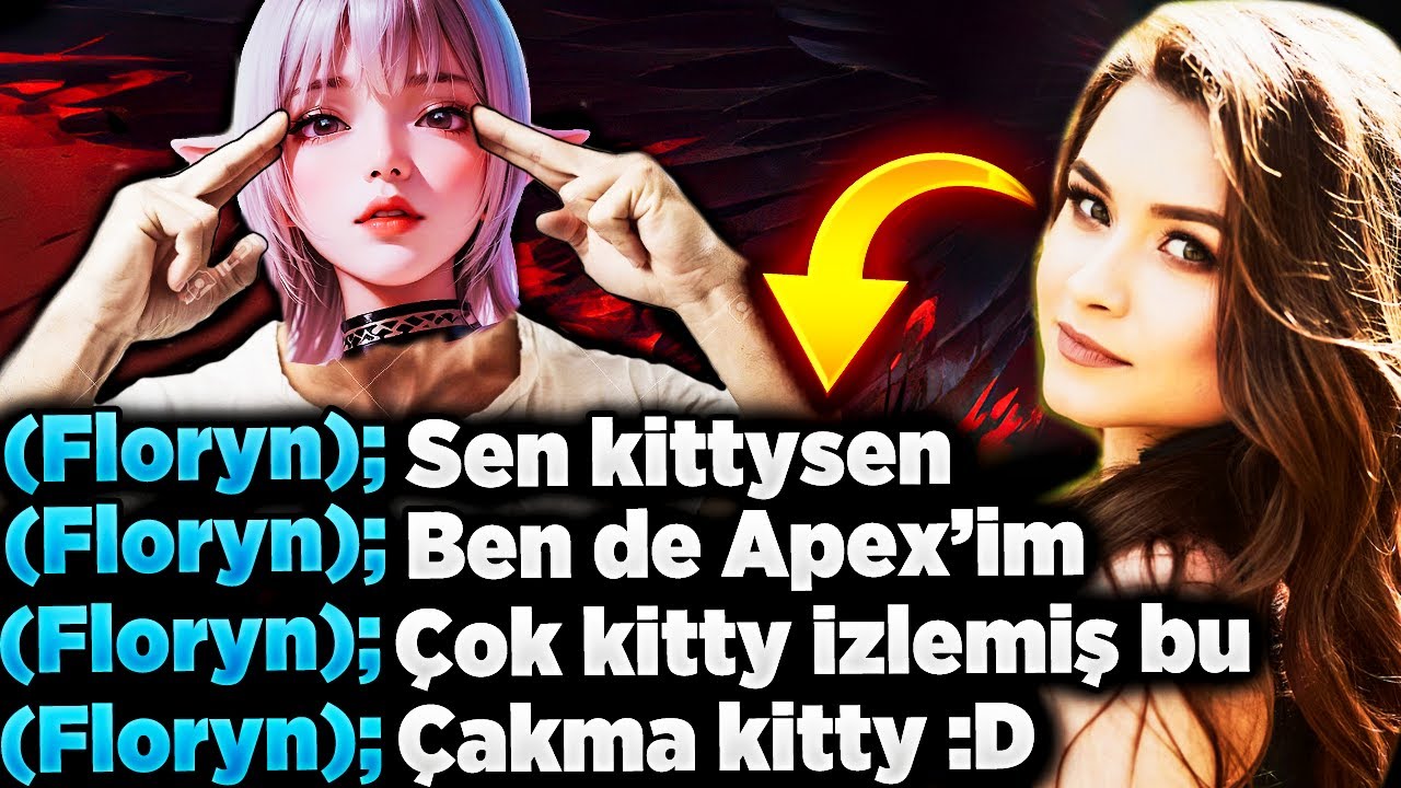 KIZ SEN KİTTY'SEN BEN APEXİM DEDİ! ÇAKMA KİTTY İZLEMİŞ DEDİ! PİŞMAN OLDU..