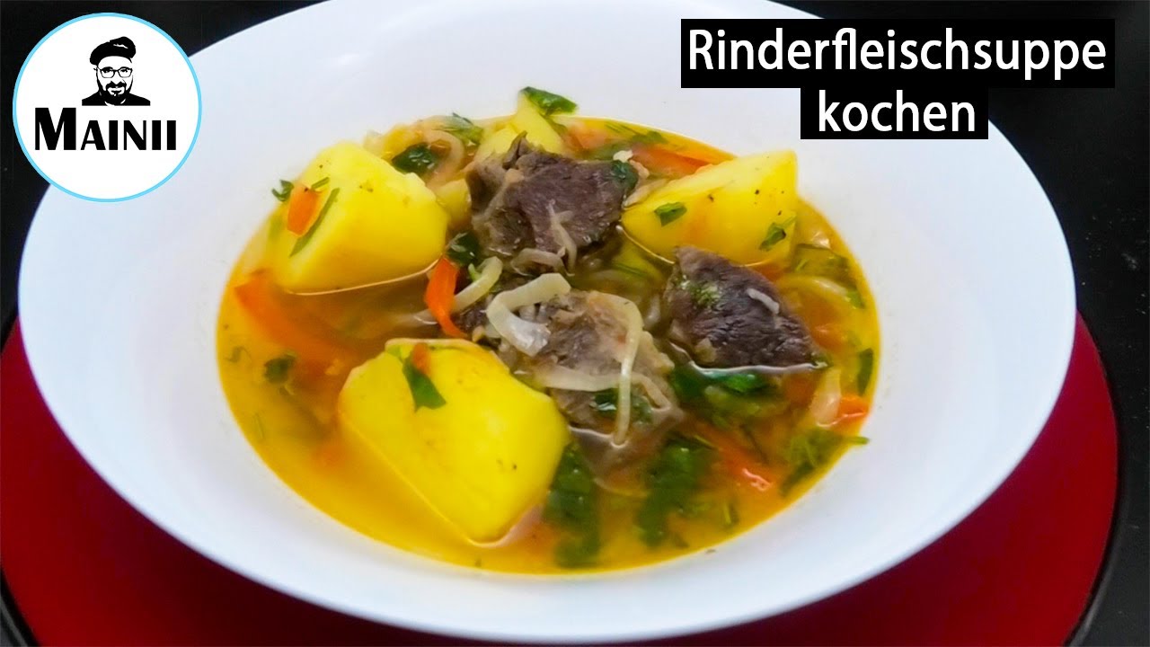 Rindersuppe kochen mit Gemüse / Rindfleischsuppe Rezept mit Kartoffeln