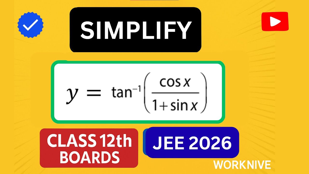 Simplify ⚡| Inverse Trigo Trick | JEE 2026 & Class 12 Boards | Worknive