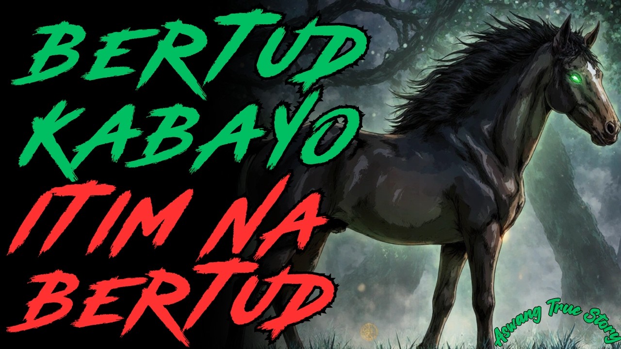 TUNAY NA BERTUD NG ITIM NA KABAYO ASWANG HORROR