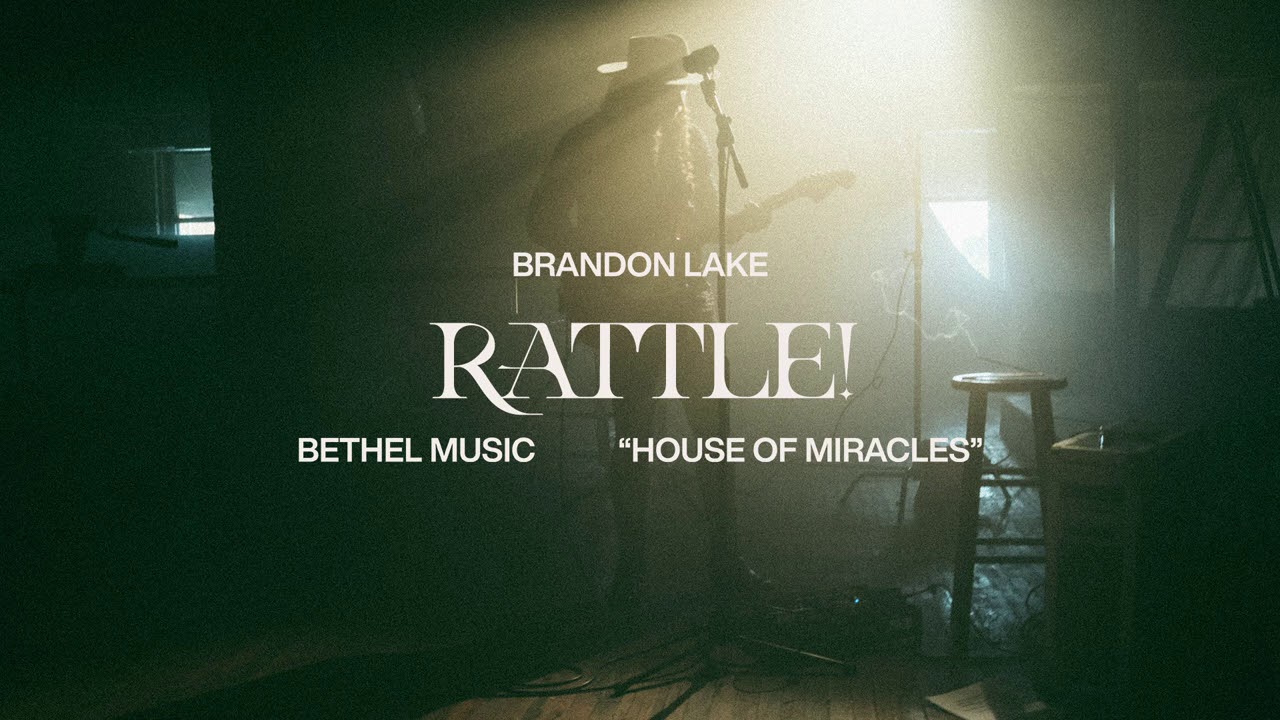 RATTLE! (Feat. Tasha Cobbs Leonard) - Brandon Lake  | House of Miracles