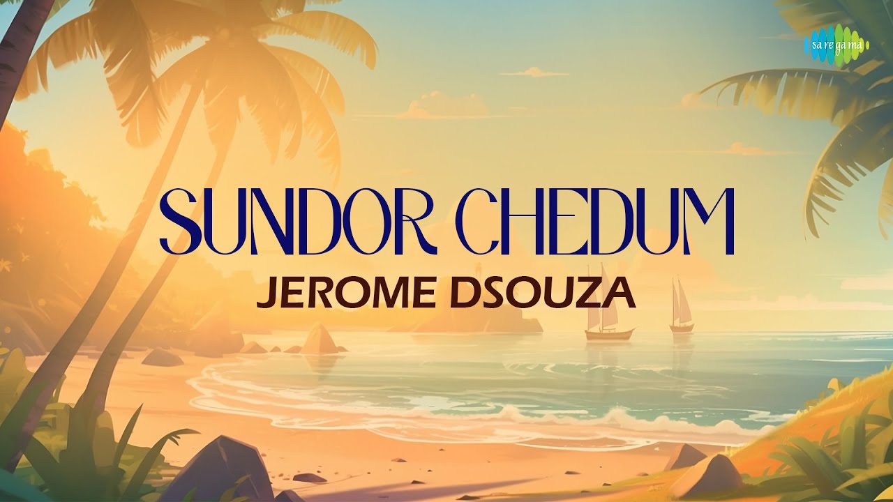 Sundor Chedum | Jerome Dsouza | Frank Fernand | Konkani Song