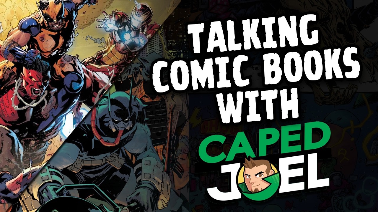 The State of Comics with @CapedJoel