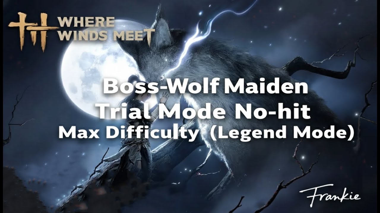 [Game] Where Winds Meet Boss-Wolf Maiden Trial Mode  No-Hit Max Difficulty (Legend Mode)