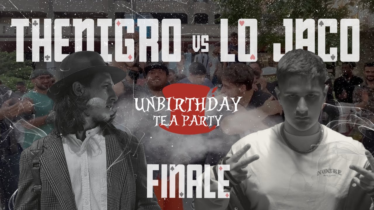 Thenigro VS Lo Jaco | Unbirthday Tea Party vol 2 (FINALE)