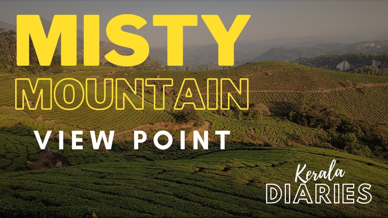 Misty Mountain - Munnar View Point | Kerala tour - 2022