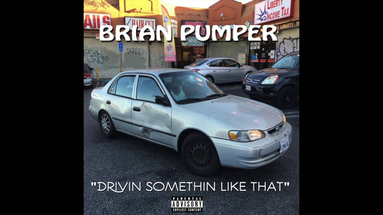 Brian Pumper New Song DRIVIN SOMETHIN LIKE THAT Responds To Viral Post