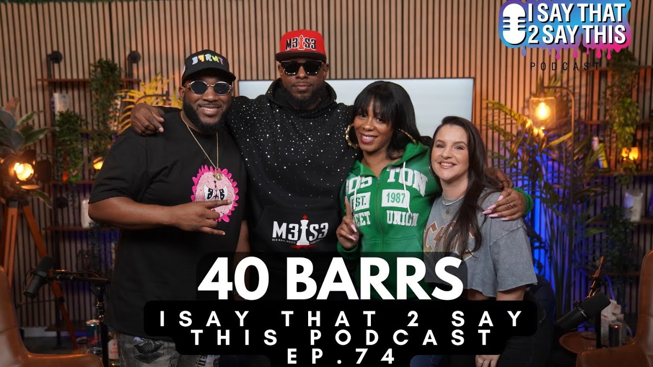 40 BARRS: Talks Nu Jerzey Twork, Choking, Yunus, Fonz, Yoshi, 4 Trash Rappers & Dating | EP. 74 