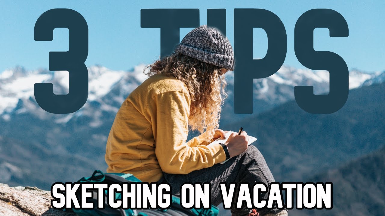 How to Sketch on Vacation
