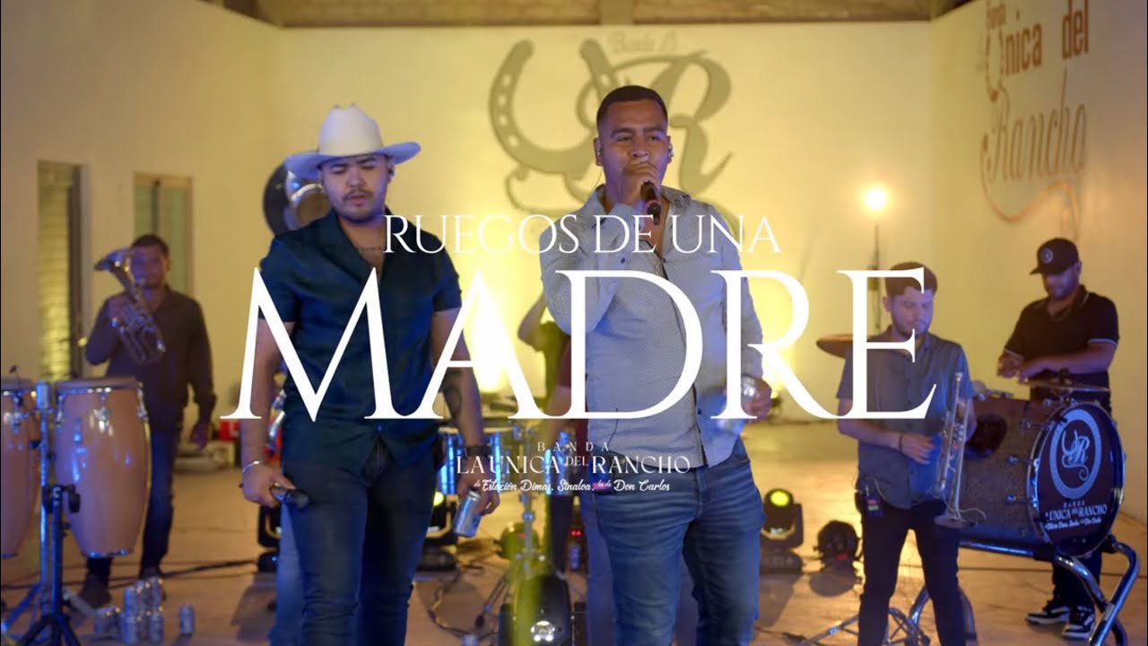Ruegos De Una Madre - Banda la Única del Rancho