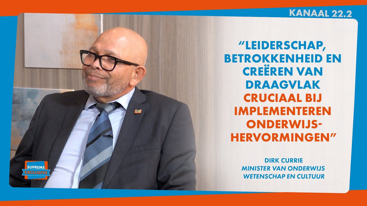 SUPREME Exclusive | Onderwijs in Transitie |Dirk Currie over hervorming, braindrain en leiderschap