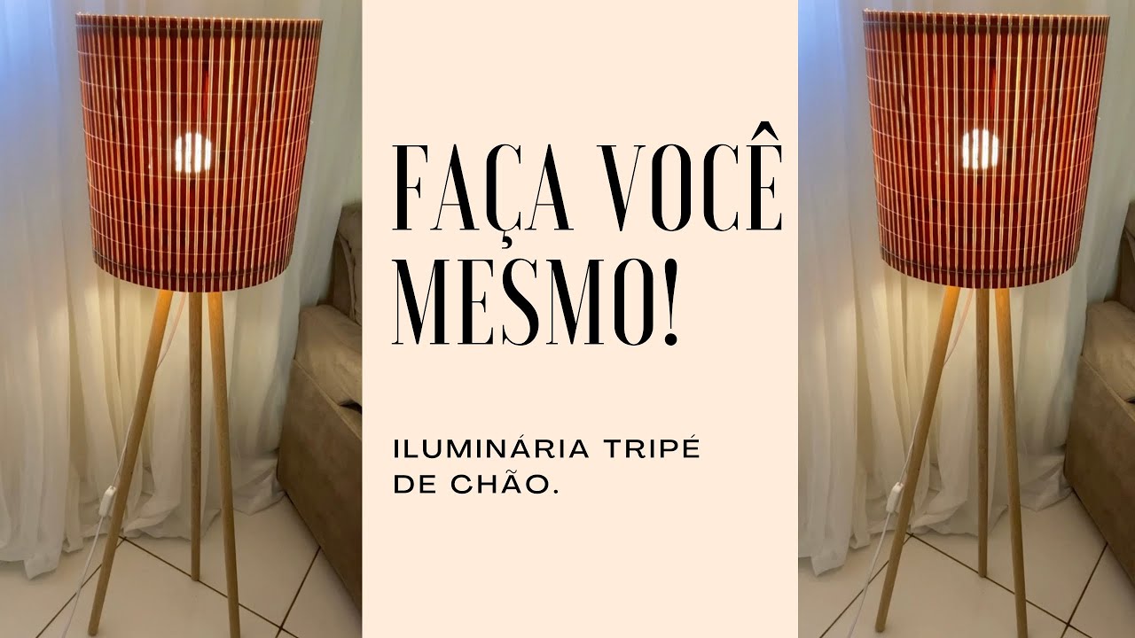 Faça você mesmo! Luminária Tripé de chão