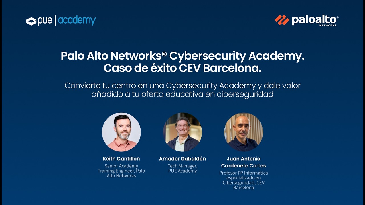 Palo Alto Networks® Cybersecurity Academy. Caso de éxito CEV Barcelona