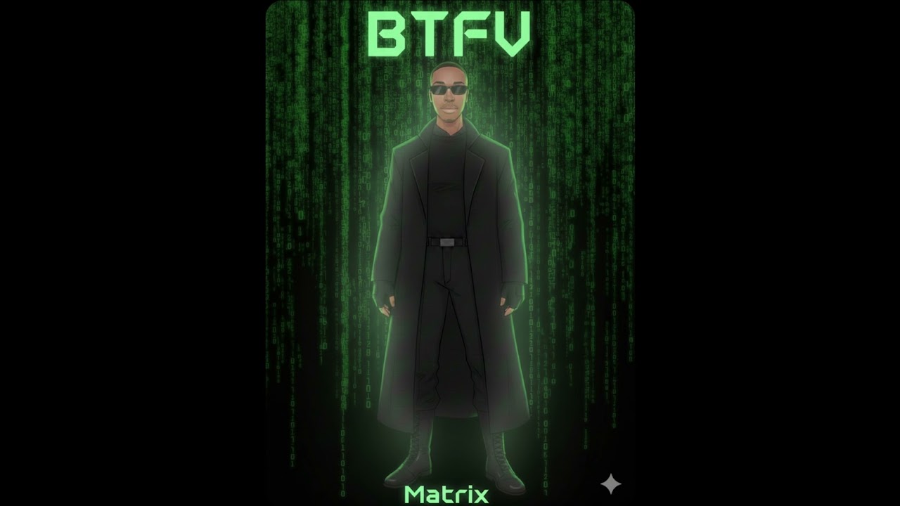 BTFV - Matrix 