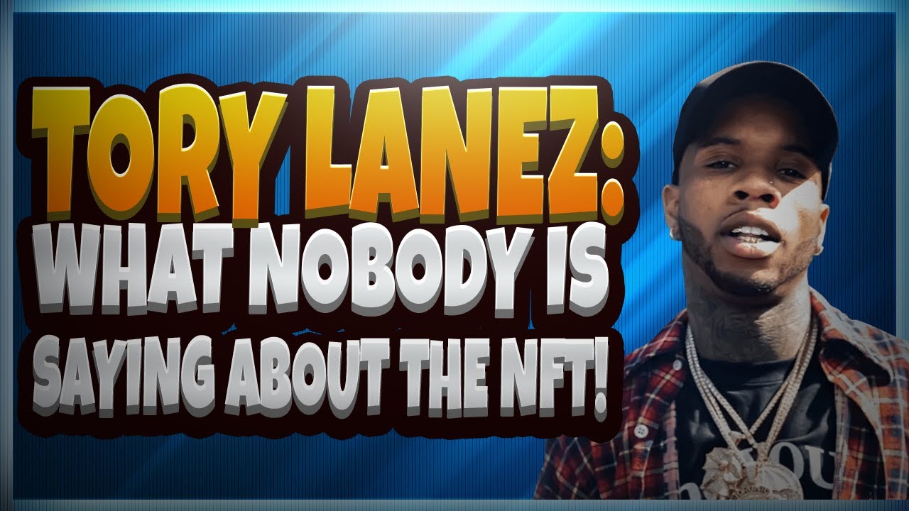 What nobody is saying about the Tory Lanez NFT