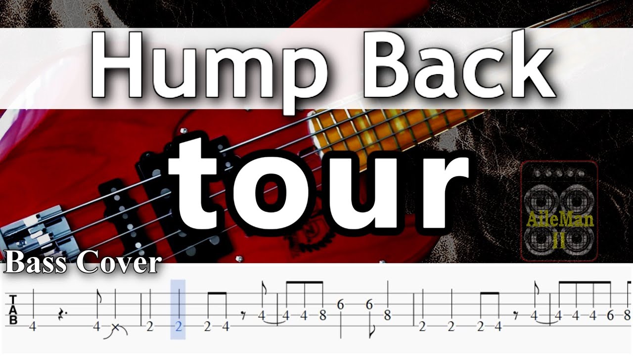 【TAB譜付ベース】Hump Back/ハンプバック  - tour - ツアー【弾いてみた・ベースカバー】BassCover