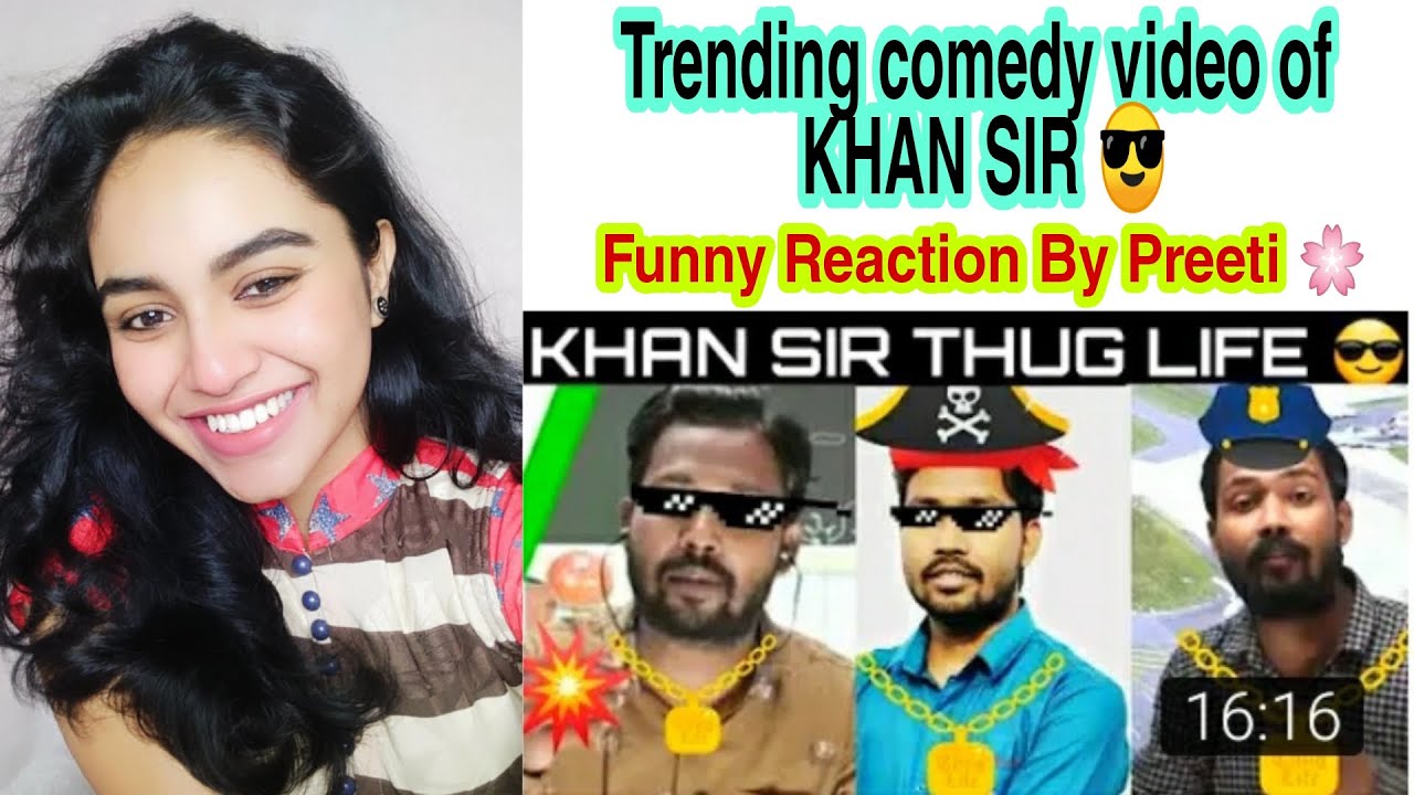 THUG LIFE OF KHAN SIR | TRENDING COMEDY VIDEO OF KHAN SIR | Reaction by Preeti #trending #thuglife