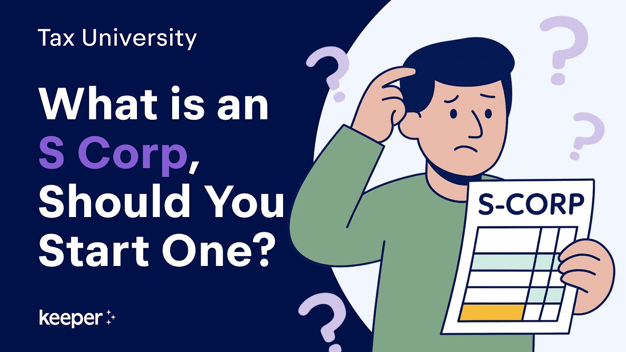 What's An S-Corp & Should You Start One? | Tax University