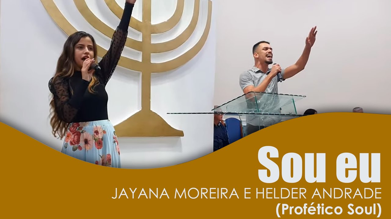 Sou eu - Jayana Moreira e Helder Andrade (Prof&eacute;tico Soul)