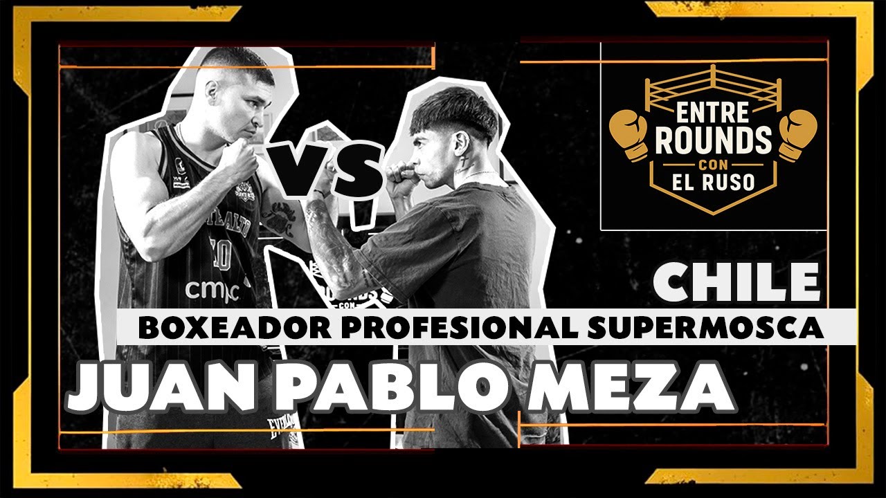 JUAN PABLO MEZA - LA MAQUINA / Boxeador profesional Chileno