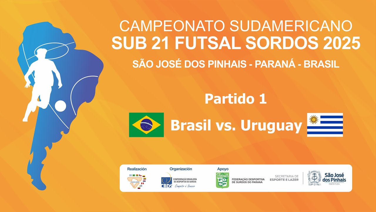 Campeonato Sudamericano de Futsal Sub-21 de Sordos 2025 – BRASIL x URUGUAY - PARTIDO 1