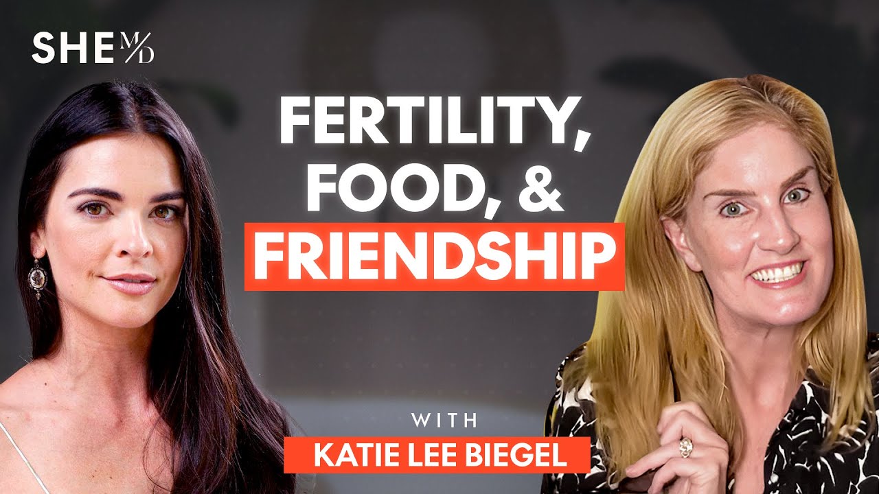 Katie Lee Biegel on Fertility, Food, and Friendship | SHE MD