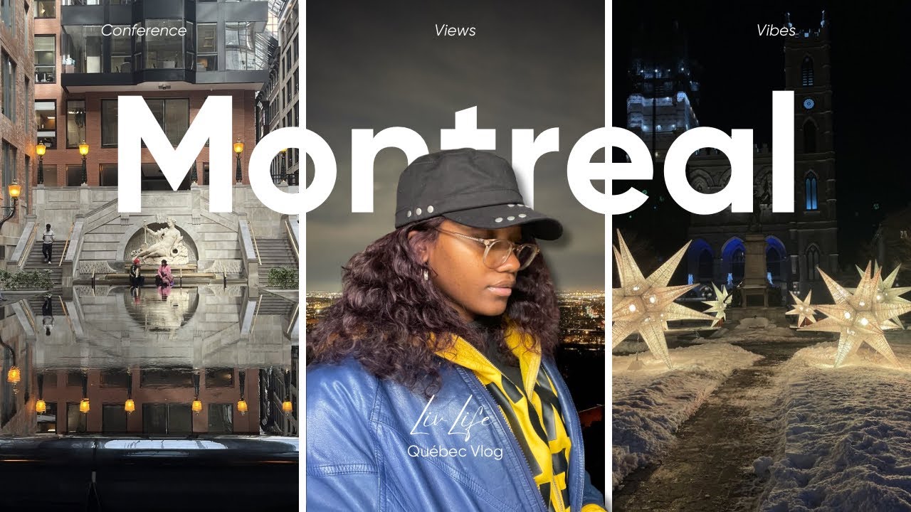 Montreal Vlog | Networking, Food, Good energy, Views & Vibes