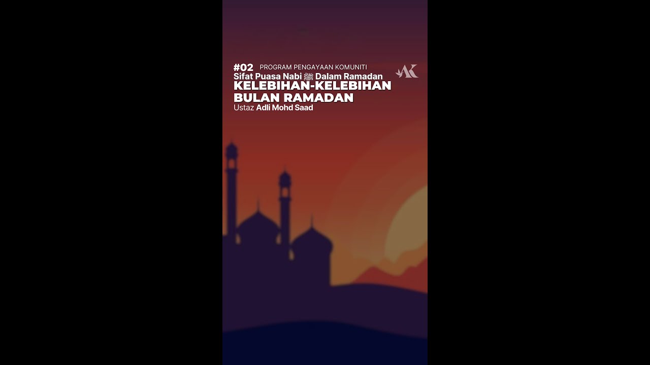 【VERTICAL】#02 - Sifat Puasa Nabi ﷺ Dalam Ramadan | Ustaz Adli Mohd Saad