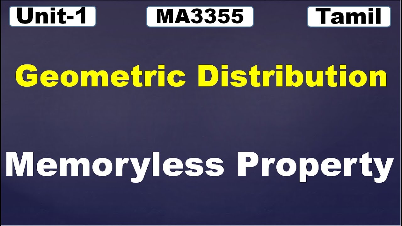 MA3355|MA3391| MA3303|Probability and Random Variable| Memoryless Property of Geometric Distribution