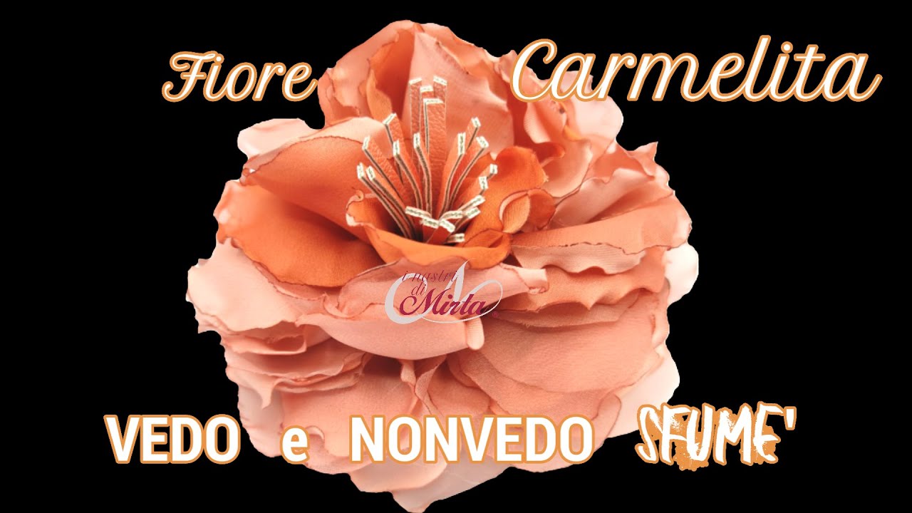 CARMELITA  - fiore con  VEDO - NONVEDO SFUME'   by I NASTRI DI MIRTA