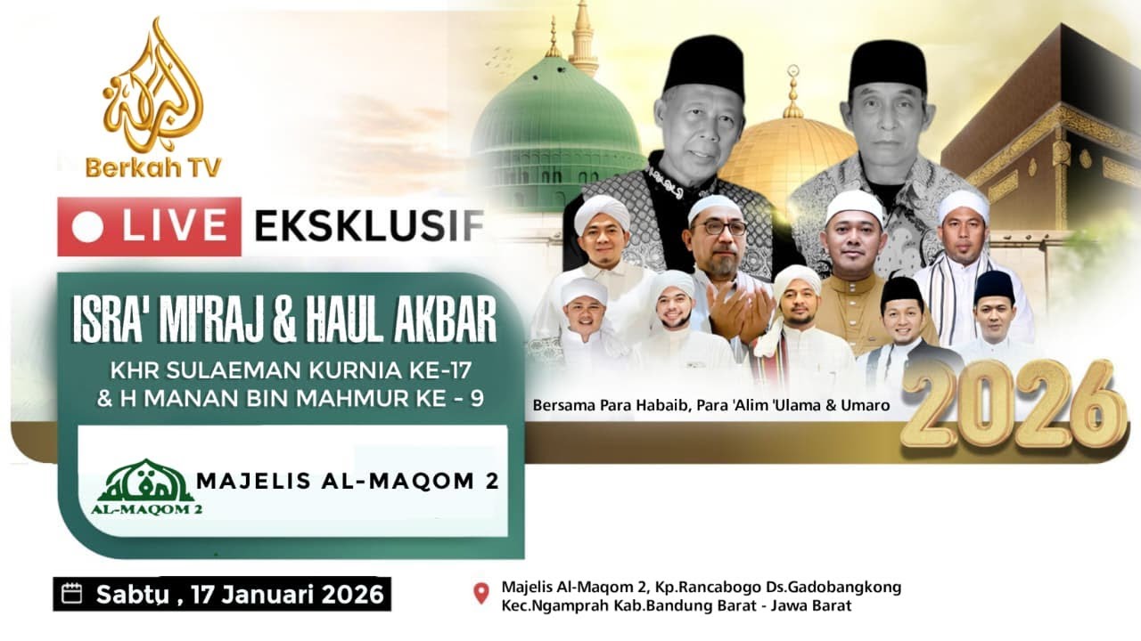 🔴LIVE | Isra Mi’raj Nabi Muhammad ﷺ & Haul Akbar Majelis AL-MAQOM 2 | 17 Januari 2026 | BERKAH TV