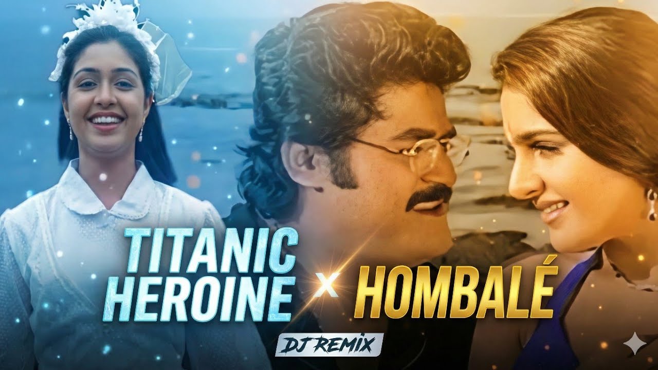 Titanic Heroine × Hombale ❤️ | Kannada Remix | Feel The Music