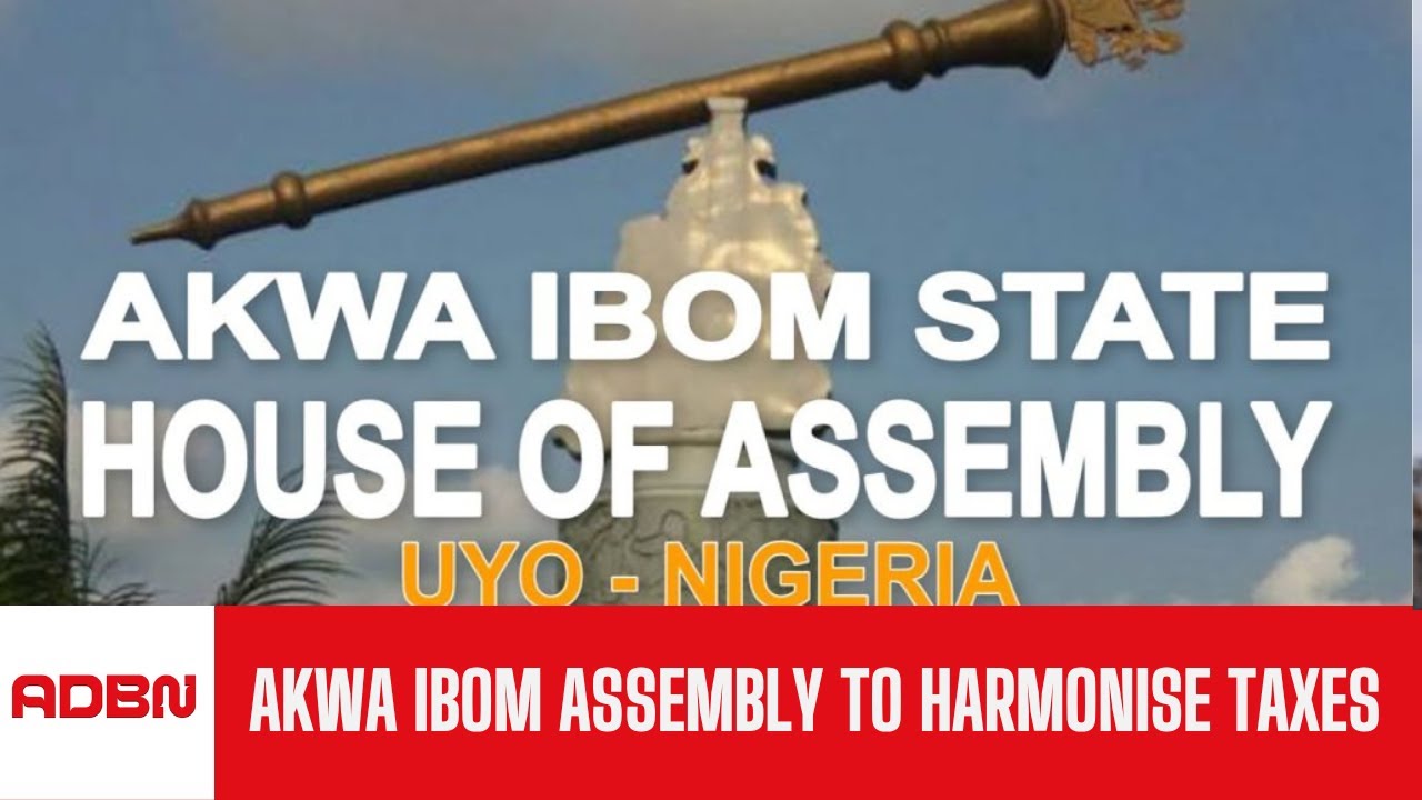 Akwa Ibom Assembly To Harmonise Taxes, Boost Fiscal Discipline