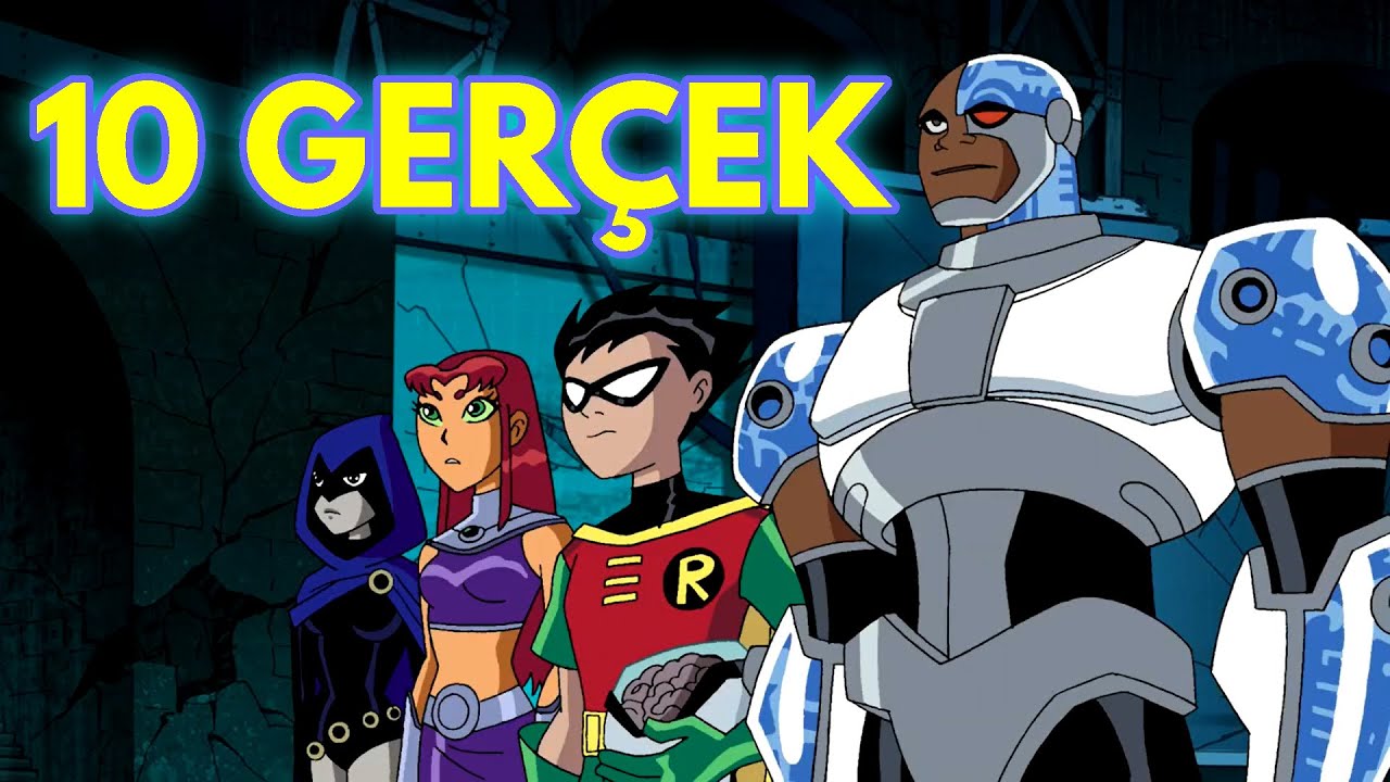 TEEN TITANS 2003 HAKKINDA 10 İLGİNÇ DETAY