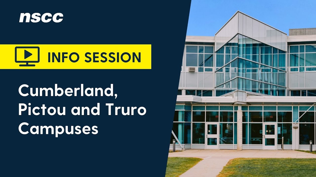 NSCC info session: Learn about Cumberland, Pictou and Truro Campuses